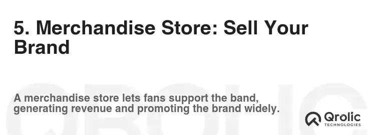 5. Merchandise Store: Sell Your Brand 5. Merchandise Store: Sell Your Brand