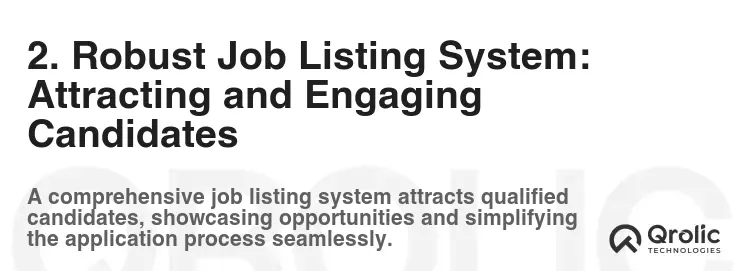 2. Robust Job Listing System: Attracting and Engaging Candidates