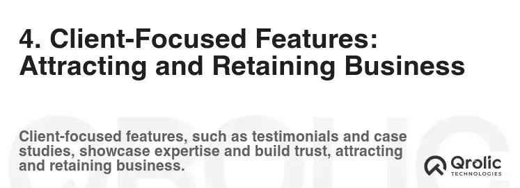 4. Client-Focused Features: Attracting and Retaining Business