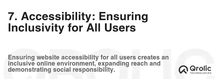 7. Accessibility: Ensuring Inclusivity for All Users