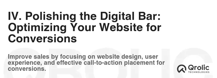 IV. Polishing the Digital Bar: Optimizing Your Website for Conversions