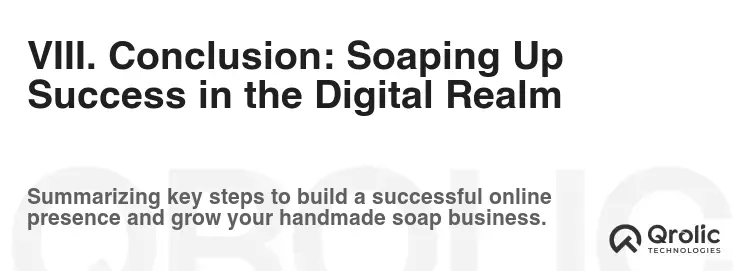 VIII. Conclusion: Soaping Up Success in the Digital Realm
