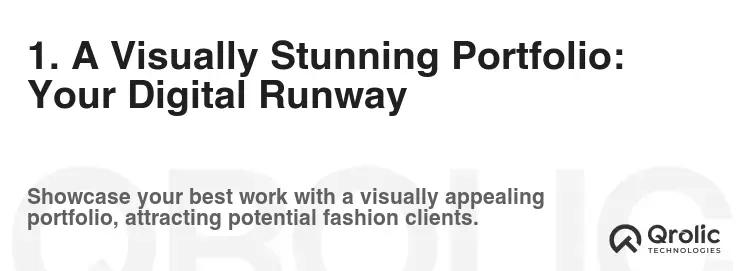 1. A Visually Stunning Portfolio: Your Digital Runway