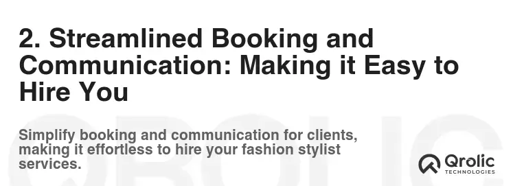 2. Streamlined Booking and Communication: Making it Easy to Hire You