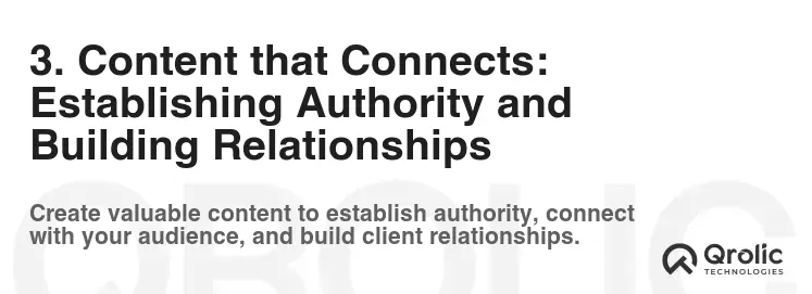 3. Content that Connects: Establishing Authority and Building Relationships