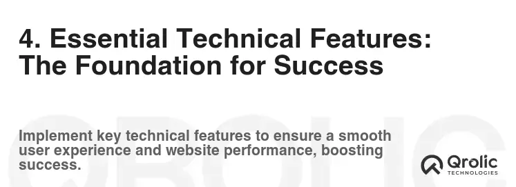 4. Essential Technical Features: The Foundation for Success