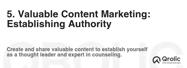 5. Valuable Content Marketing: Establishing Authority