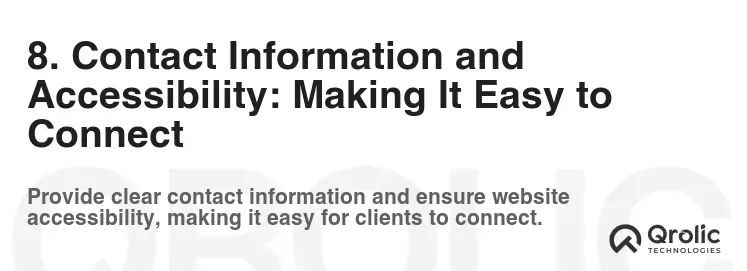 8. Contact Information and Accessibility: Making It Easy to Connect