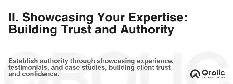 II. Showcasing Your Expertise: Building Trust and Authority