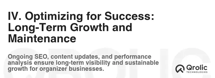 IV. Optimizing for Success: Long-Term Growth and Maintenance