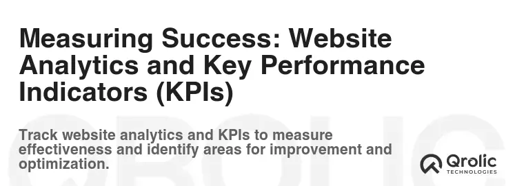 Measuring Success: Website Analytics and Key Performance Indicators (KPIs)