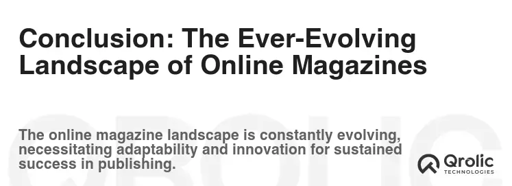 Conclusion: The Ever-Evolving Landscape of Online Magazines