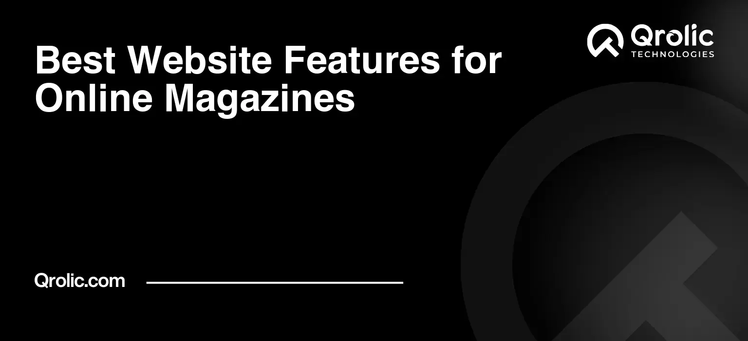 Best Website Features for Online Magazines