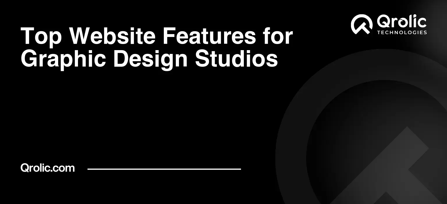 Top Website Features for Graphic Design Studios