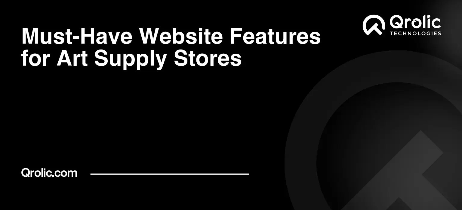 Must-Have Website Features for Art Supply Stores