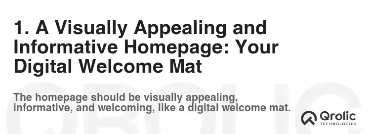 1. A Visually Appealing and Informative Homepage: Your Digital Welcome Mat 1. A Visually Appealing and Informative Homepage: Your Digital Welcome Mat