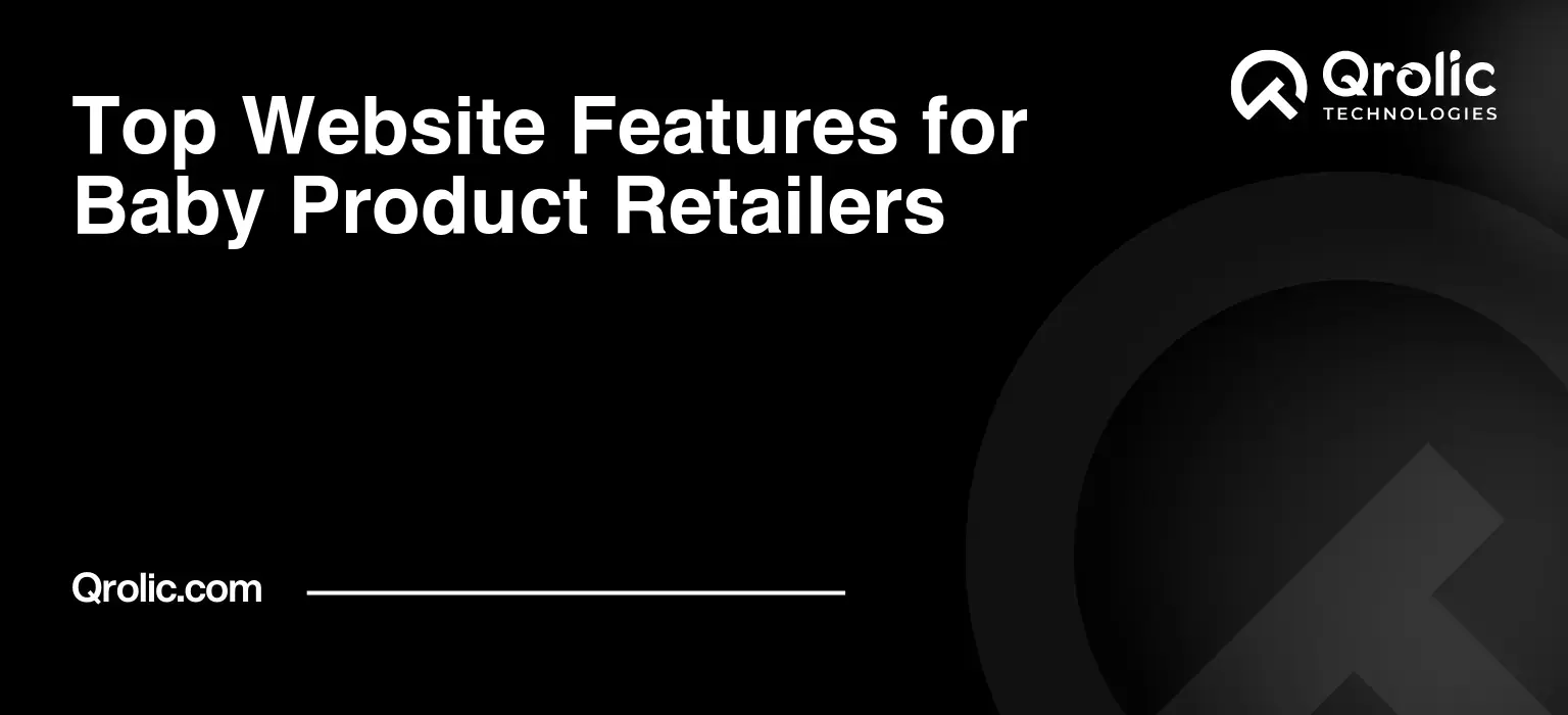 Top Website Features for Baby Product Retailers