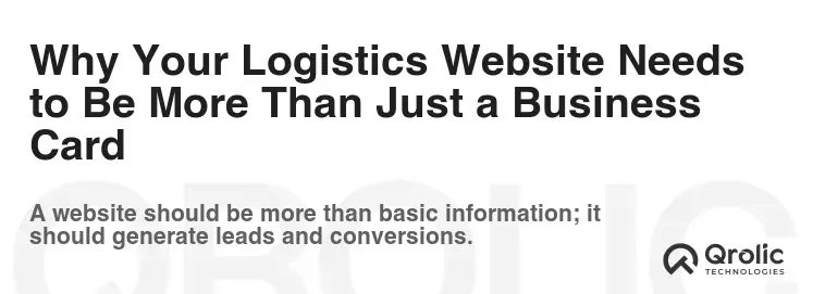 Why Your Logistics Website Needs to Be More Than Just a Business Card