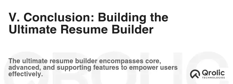 V. Conclusion: Building the Ultimate Resume Builder V. Conclusion: Building the Ultimate Resume Builder