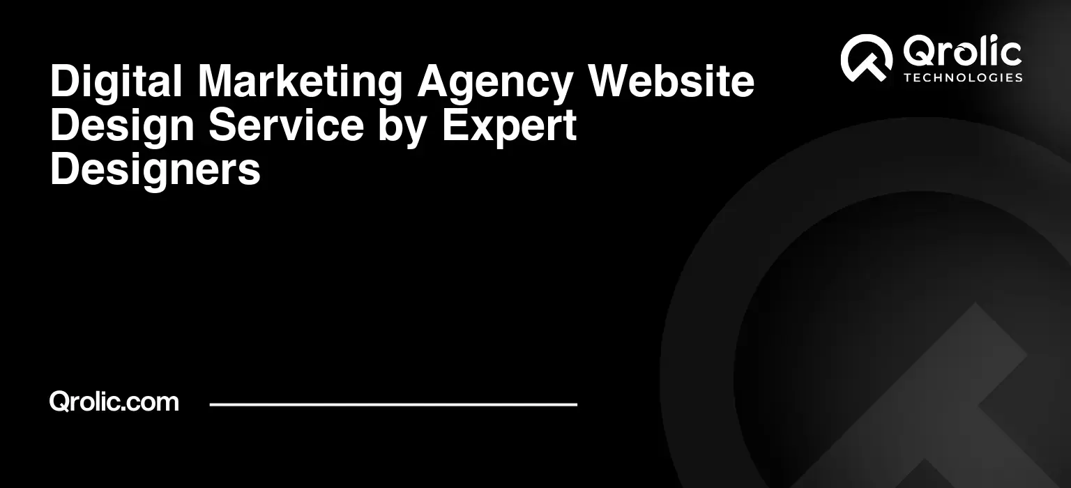 Digital Marketing Agency Website Design Service by Expert Designers Digital-Marketing-Agency-Website-Design-Service-by-Expert-Designers-Featured-Image