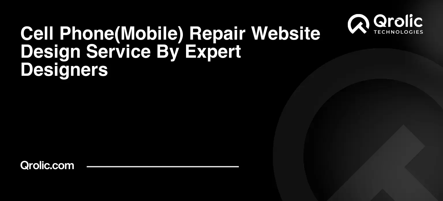 Cell Phone(Mobile) Repair Website Design Service By Expert Designers Cell Phone(Mobile) Repair Website Design