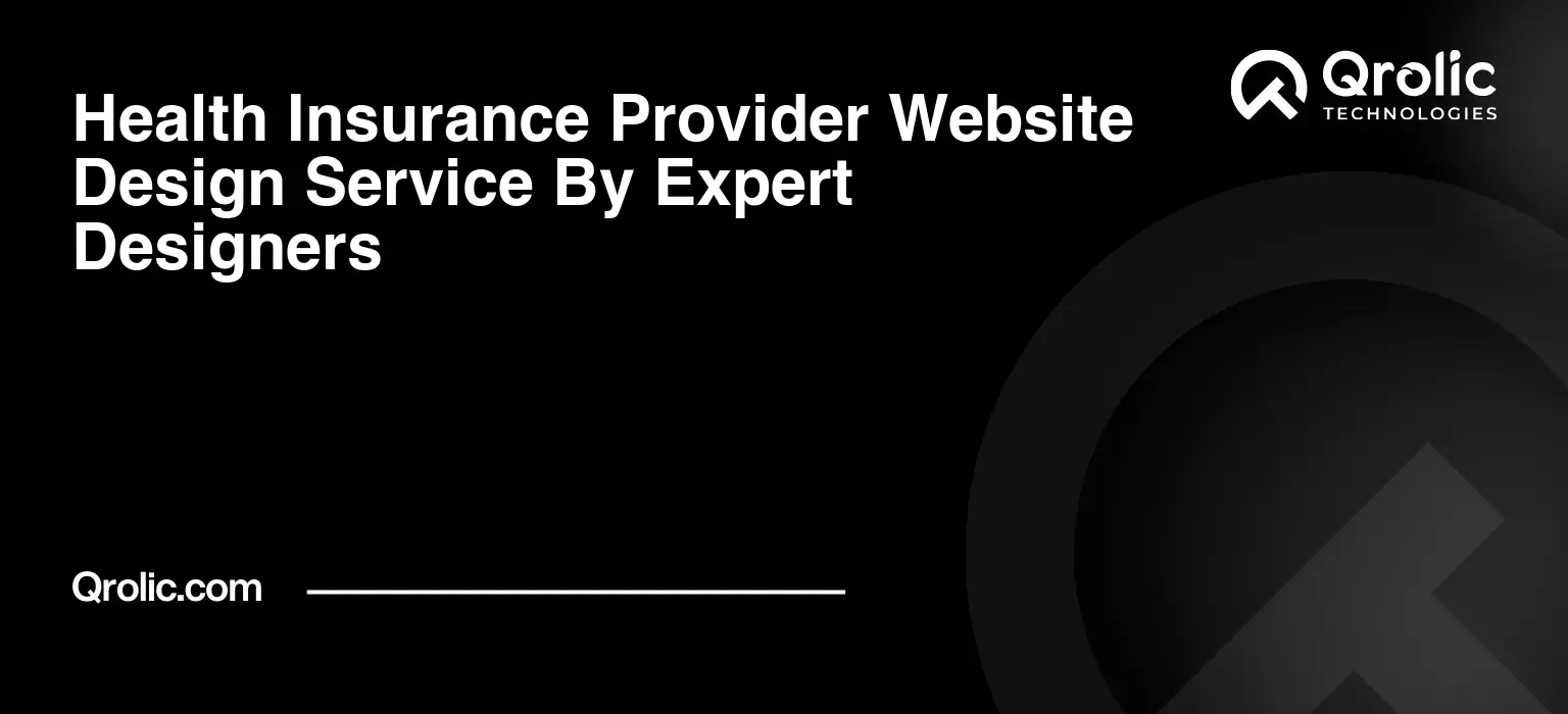 Health Insurance Provider Website Design Service By Expert Designers Health-Insurance-Provider-Website-Design-Service-By-Expert-Designers-Featured-Image