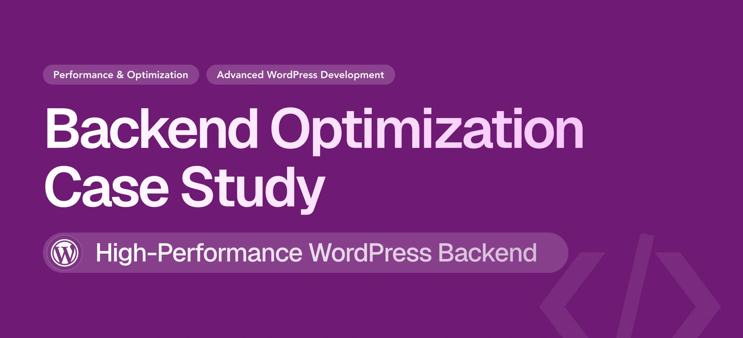 Transforming Slow WordPress Backend into a High-Performance Hub