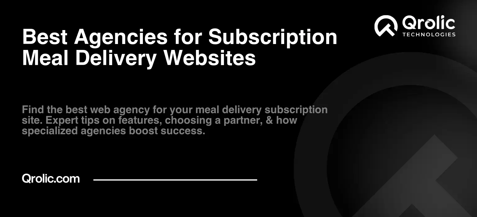 Best Agencies for Subscription Meal Delivery Websites