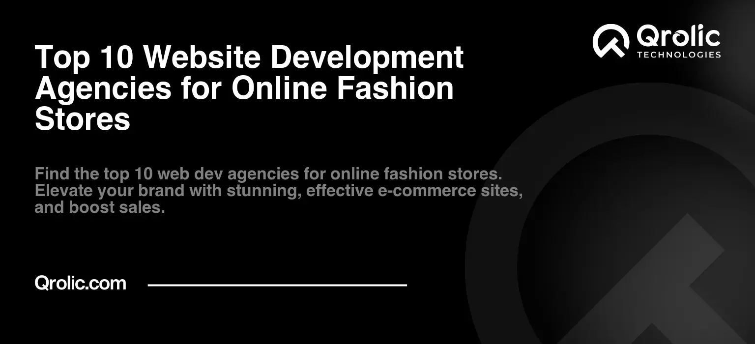 Top 10 Website Development Agencies for Online Fashion Stores Top 10 Website Development Agencies for Online Fashion Stores