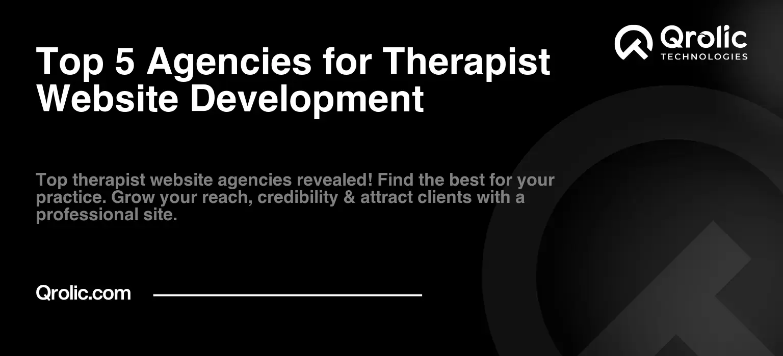Top 5 Agencies for Therapist Website Development Top 5 Agencies for Therapist Website Development