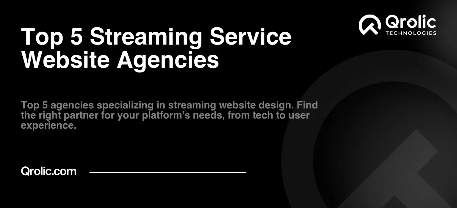 Top 5 Streaming Service Website Agencies