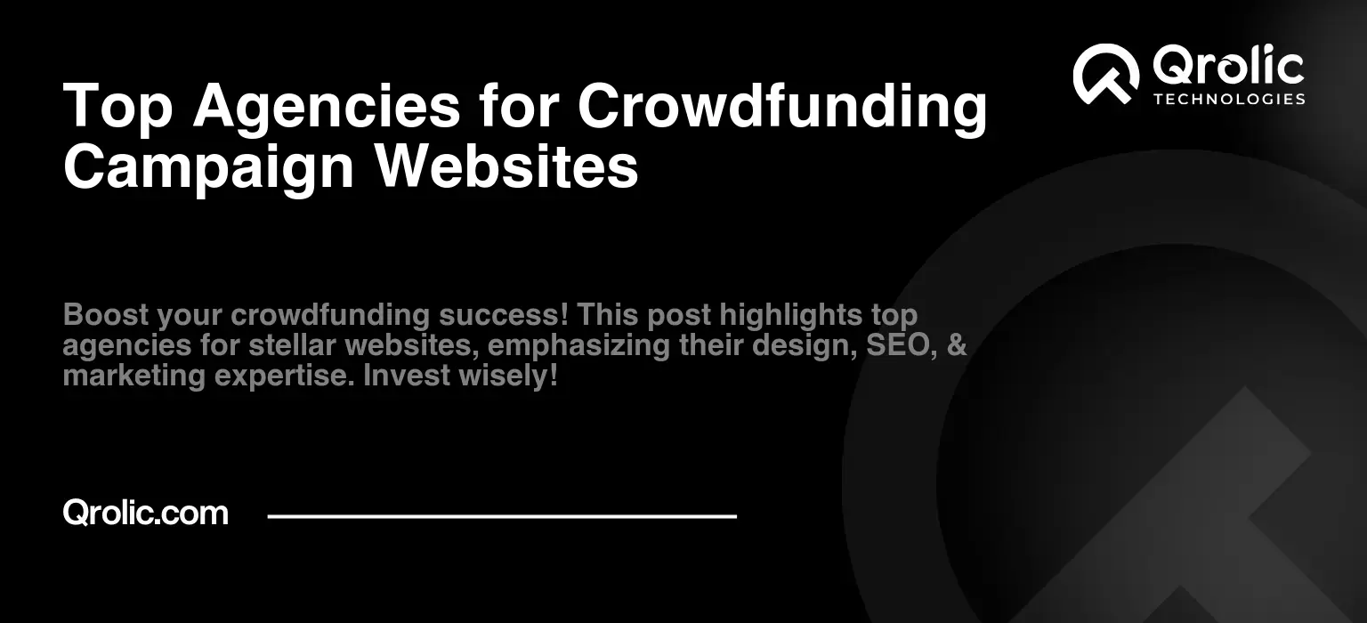 Top Agencies for Crowdfunding Campaign Websites Top Agencies for Crowdfunding Campaign Websites