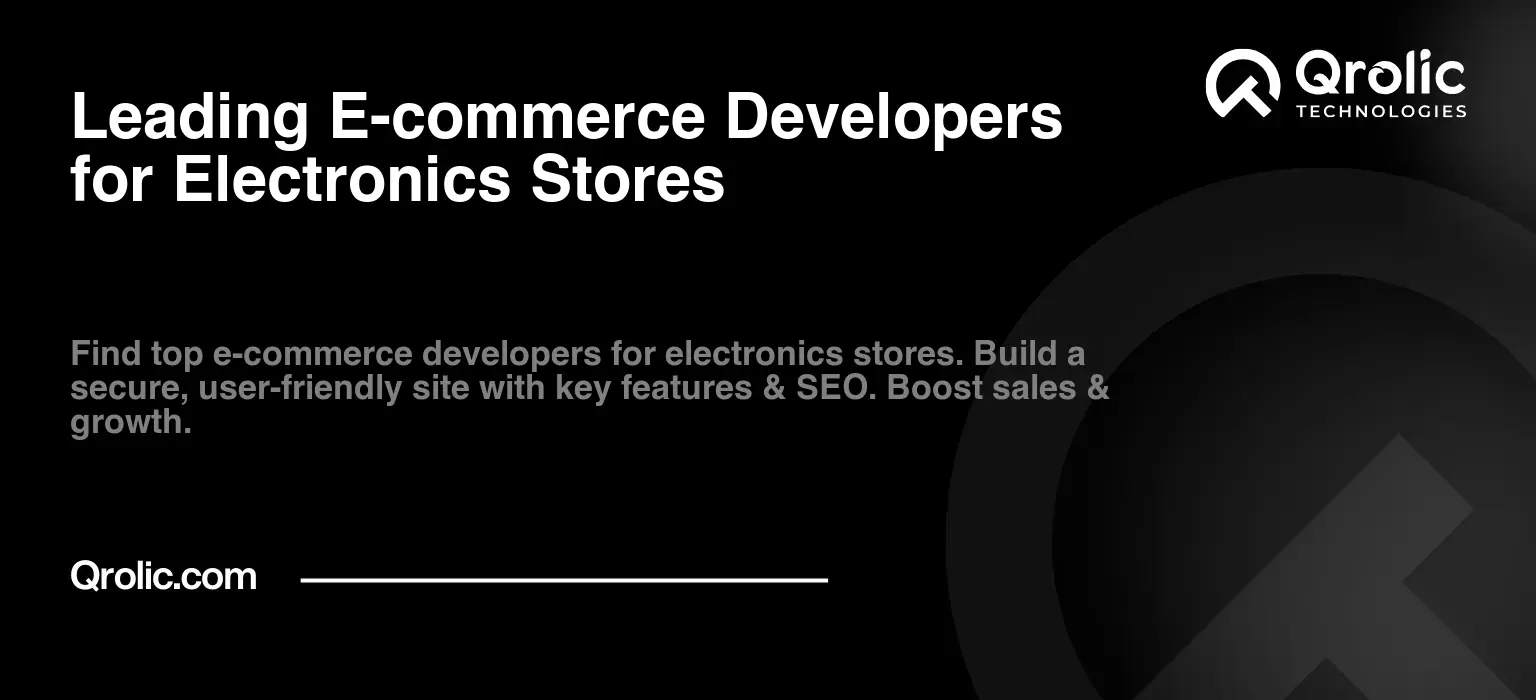 Leading E-commerce Developers for Electronics Stores