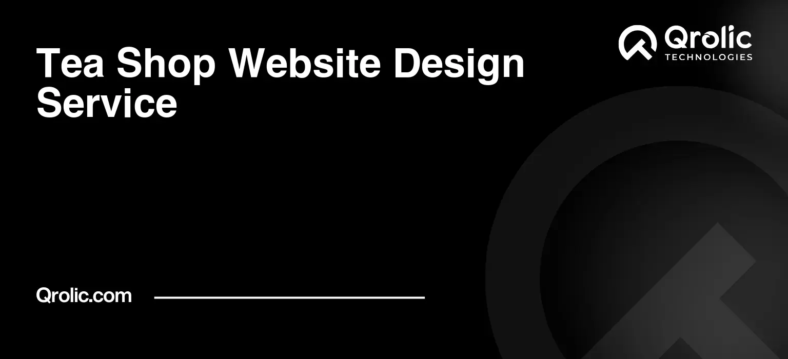 Tea Shop Website Design Service Tea-Shop-Website-Design-Service-Featured-Image