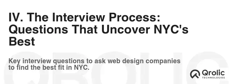 IV. The Interview Process: Questions That Uncover NYC's Best
