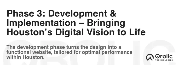 Phase 3: Development & Implementation – Bringing Houston’s Digital Vision to Life Phase 3: Development & Implementation – Bringing Houston’s Digital Vision to Life