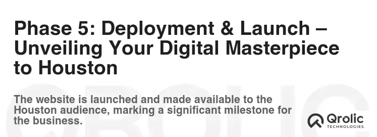 Phase 5: Deployment & Launch – Unveiling Your Digital Masterpiece to Houston Phase 5: Deployment & Launch – Unveiling Your Digital Masterpiece to Houston