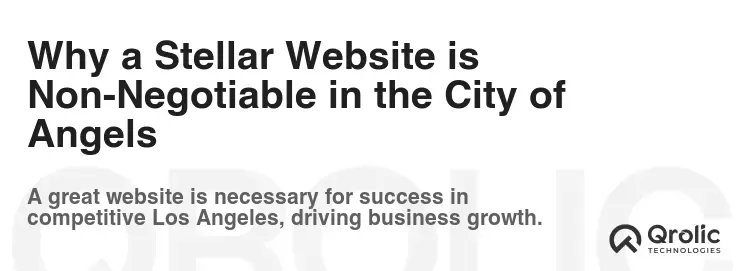 Why a Stellar Website is Non-Negotiable in the City of Angels