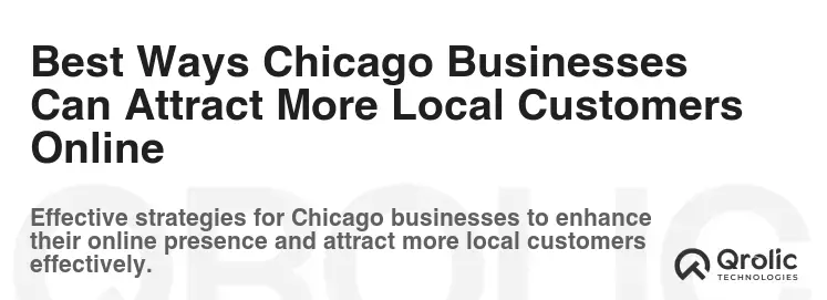 Best Ways Chicago Businesses Can Attract More Local Customers Online