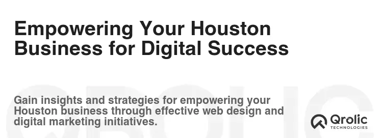 Empowering Your Houston Business for Digital Success