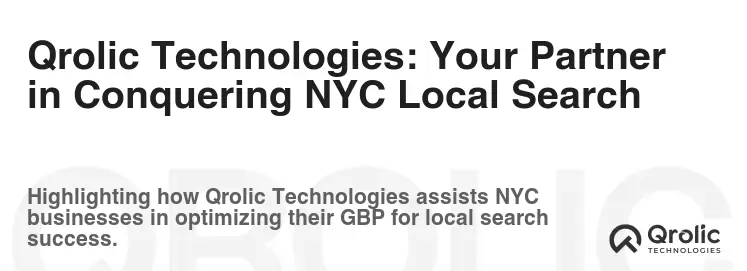 Qrolic Technologies: Your Partner in Conquering NYC Local Search