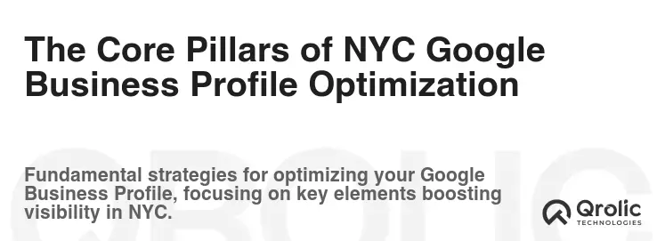 The Core Pillars of NYC Google Business Profile Optimization