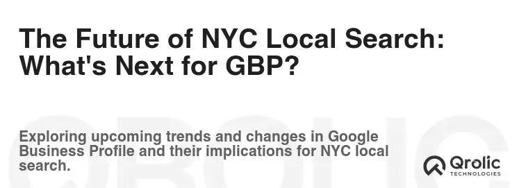 The Future of NYC Local Search: What's Next for GBP?