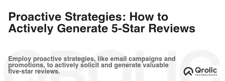 Proactive Strategies: How to Actively Generate 5-Star Reviews