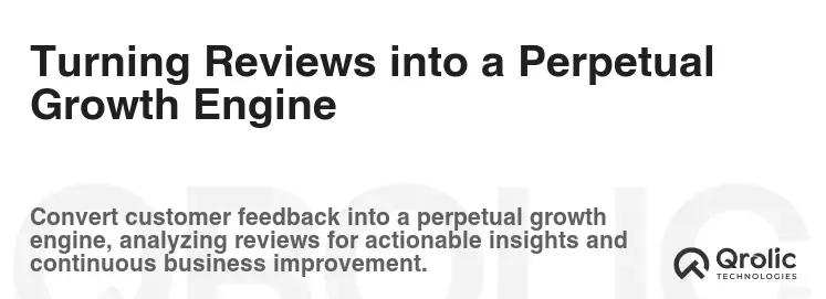 Turning Reviews into a Perpetual Growth Engine