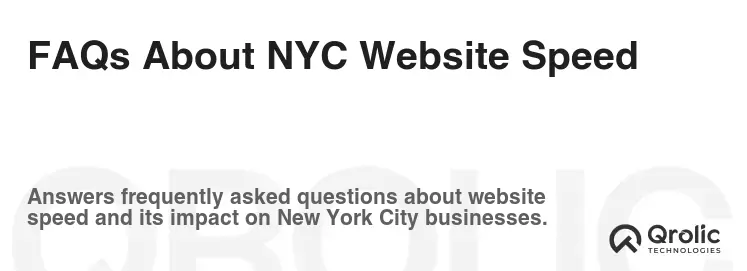 FAQs About NYC Website Speed FAQs About NYC Website Speed