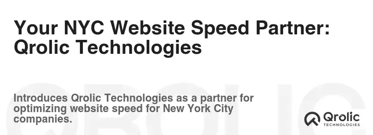 Your NYC Website Speed Partner: Qrolic Technologies Your NYC Website Speed Partner: Qrolic Technologies