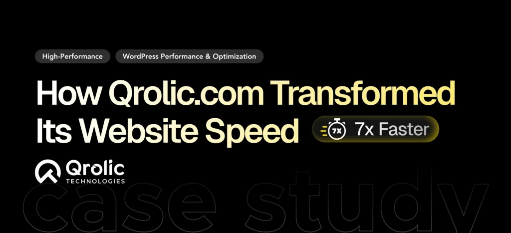 Blazing-Fast Loading Times: How Qrolic.com Transformed Its Website Speed