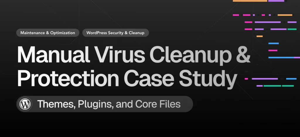 Comprehensive Manual Virus Removal and Security Restoration for WordPress