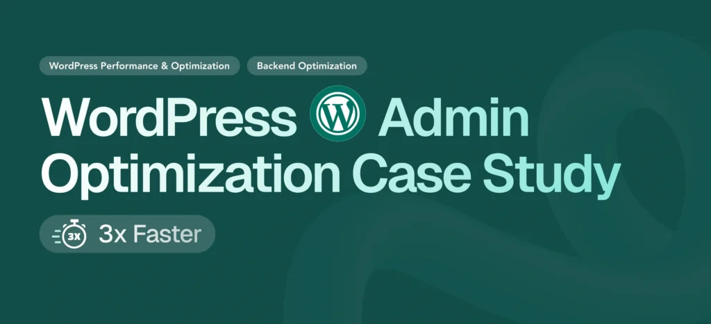 From Slow to Speedy: 3x Faster WordPress Admin Experience From Slow to Speedy: 3x Faster WordPress Admin Experience